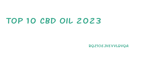 Top 10 Cbd Oil 2023