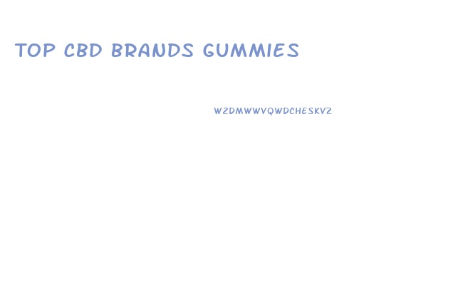 Top Cbd Brands Gummies