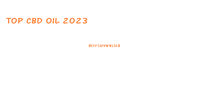 Top Cbd Oil 2023