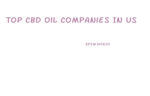 Top Cbd Oil Companies In Us