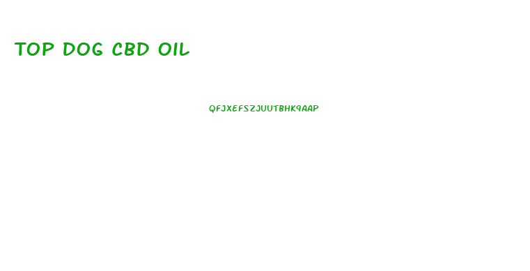 Top Dog Cbd Oil