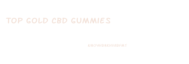 Top Gold Cbd Gummies