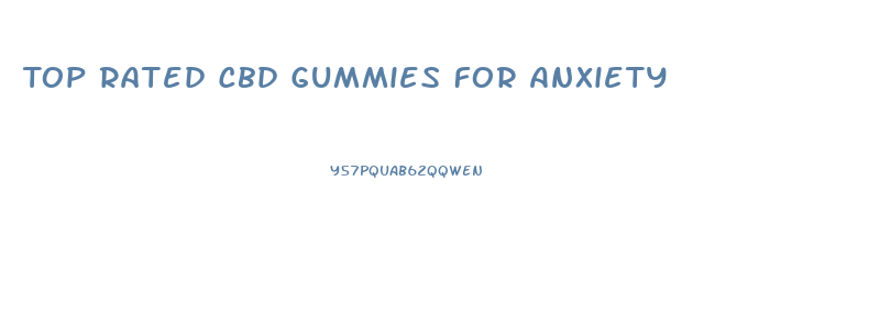 Top Rated Cbd Gummies For Anxiety