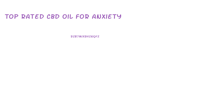 Top Rated Cbd Oil For Anxiety