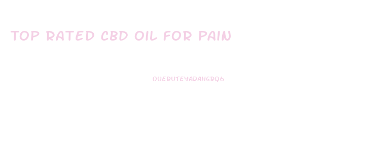 Top Rated Cbd Oil For Pain
