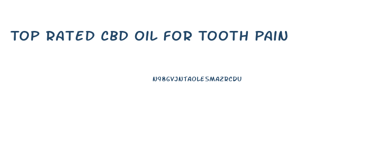 Top Rated Cbd Oil For Tooth Pain