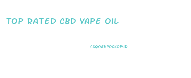 Top Rated Cbd Vape Oil