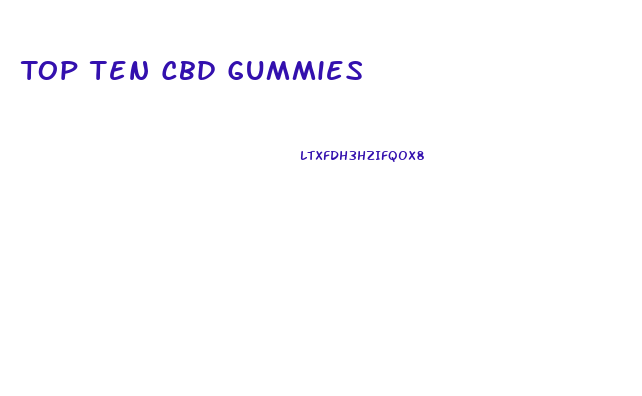 Top Ten Cbd Gummies