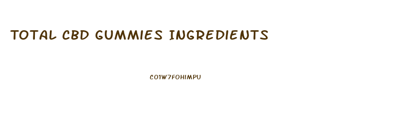 Total Cbd Gummies Ingredients