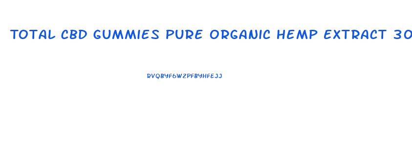 Total Cbd Gummies Pure Organic Hemp Extract 300mg