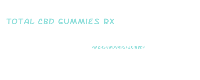 Total Cbd Gummies Rx