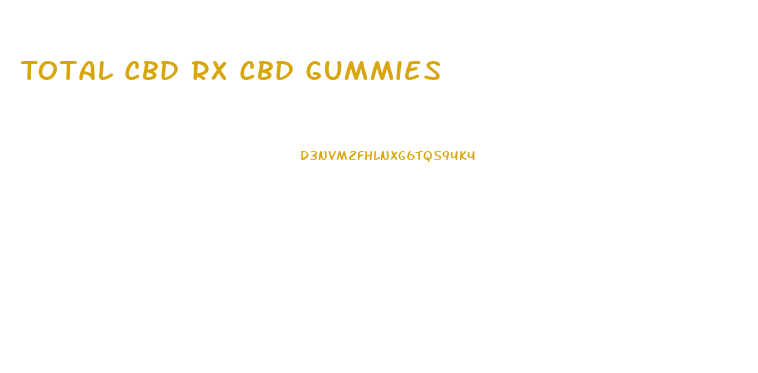 Total Cbd Rx Cbd Gummies