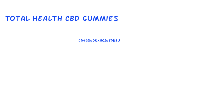 Total Health Cbd Gummies