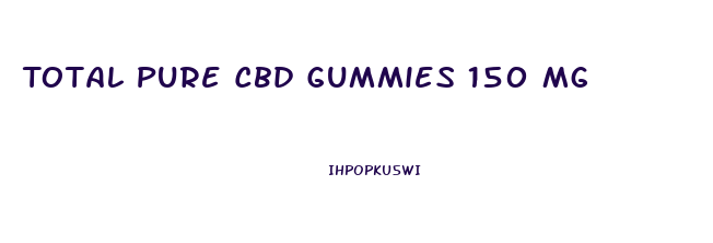 Total Pure Cbd Gummies 150 Mg