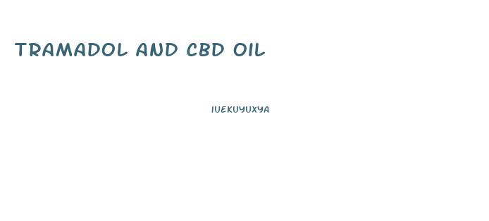 Tramadol And Cbd Oil
