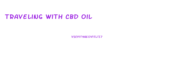 Traveling With Cbd Oil