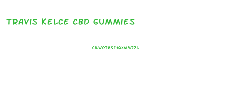 Travis Kelce Cbd Gummies