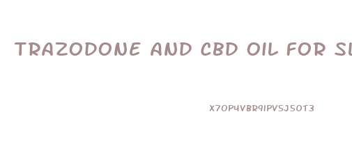 Trazodone And Cbd Oil For Sleep