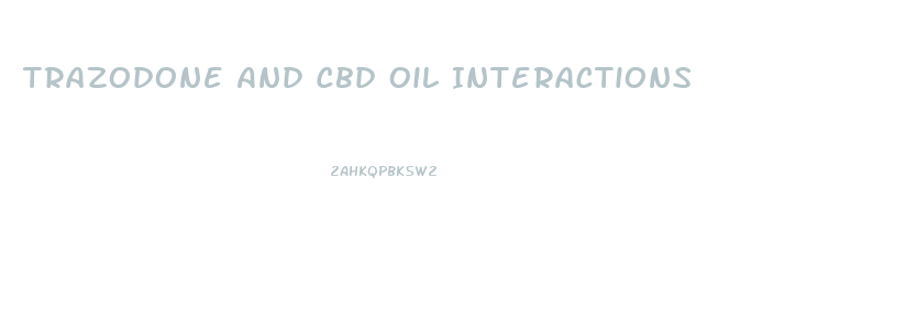 Trazodone And Cbd Oil Interactions