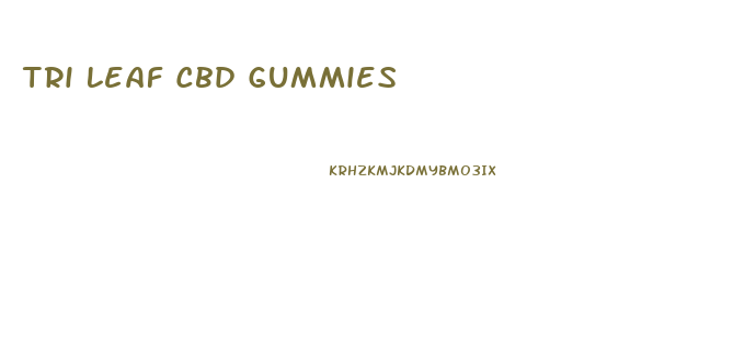 Tri Leaf Cbd Gummies