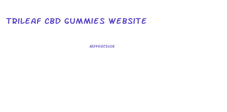 Trileaf Cbd Gummies Website