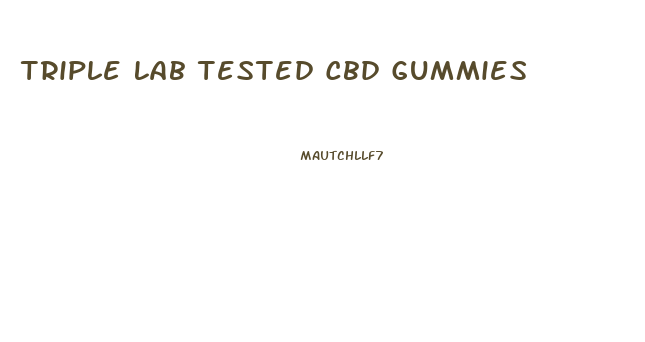Triple Lab Tested Cbd Gummies