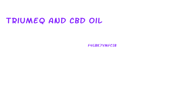 Triumeq And Cbd Oil
