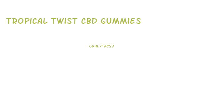 Tropical Twist Cbd Gummies