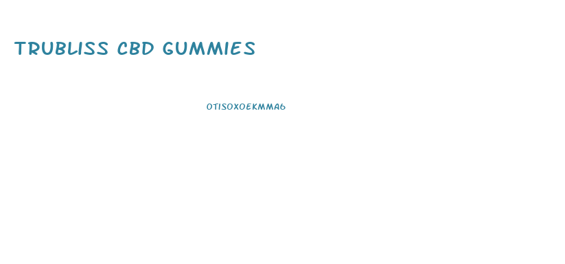 Trubliss Cbd Gummies 