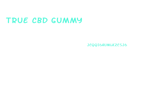 True Cbd Gummy