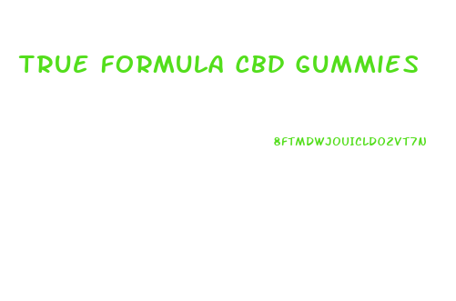 True Formula Cbd Gummies