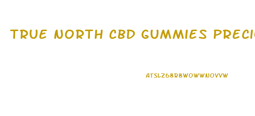 True North Cbd Gummies Precio