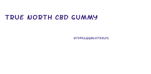 True North Cbd Gummy