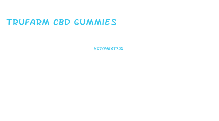 Trufarm Cbd Gummies