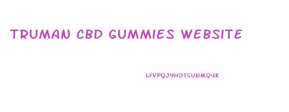 Truman Cbd Gummies Website
