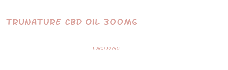Trunature Cbd Oil 300mg