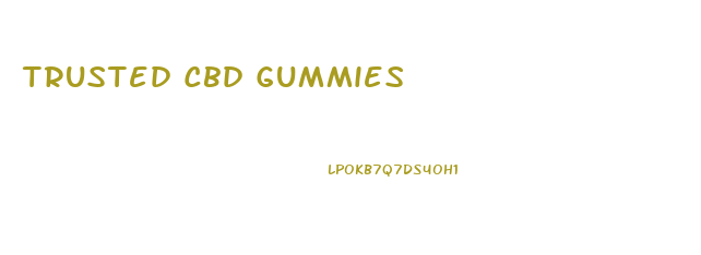 Trusted Cbd Gummies
