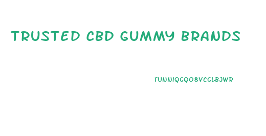 Trusted Cbd Gummy Brands