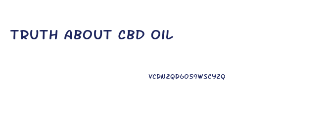 Truth About Cbd Oil