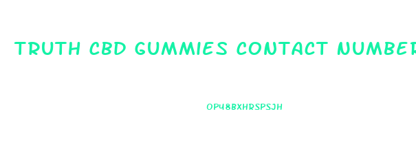 Truth Cbd Gummies Contact Number