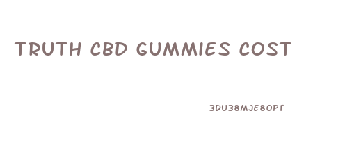 Truth Cbd Gummies Cost