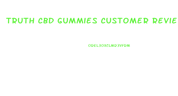 Truth Cbd Gummies Customer Reviews