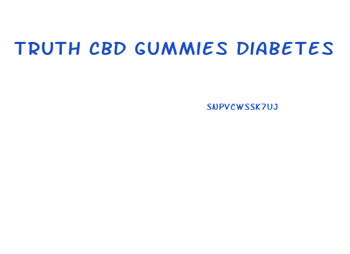 Truth Cbd Gummies Diabetes