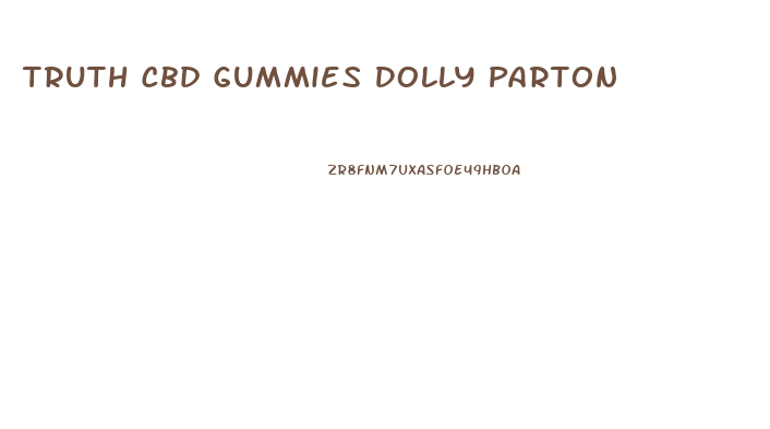 Truth Cbd Gummies Dolly Parton