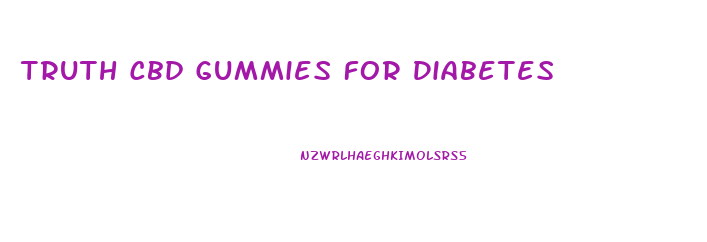 Truth Cbd Gummies For Diabetes