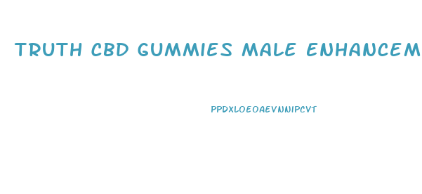 Truth Cbd Gummies Male Enhancement Gummies