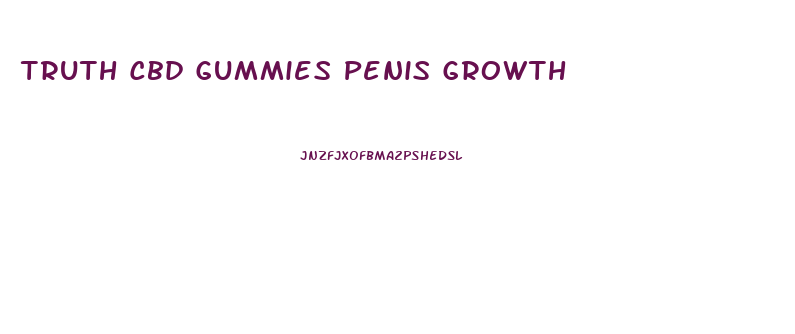 Truth Cbd Gummies Penis Growth