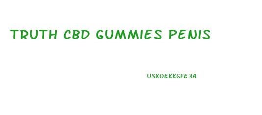 Truth Cbd Gummies Penis