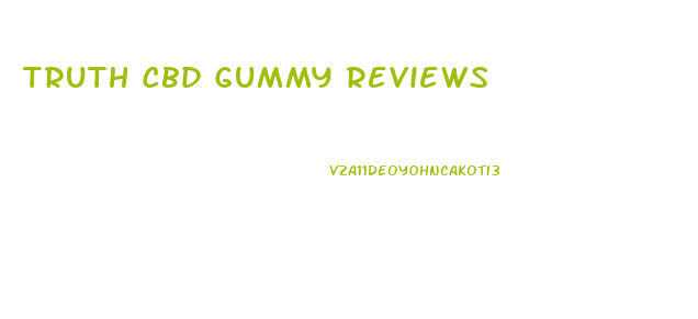 Truth Cbd Gummy Reviews