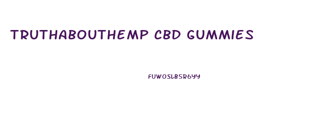 Truthabouthemp Cbd Gummies